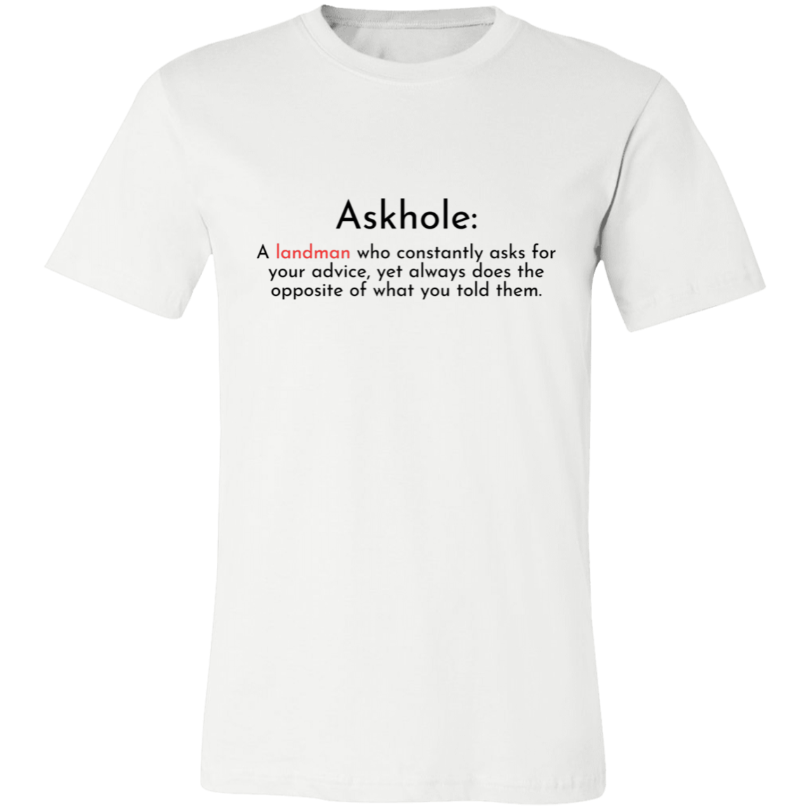 Askhole Landman Funny Shirt